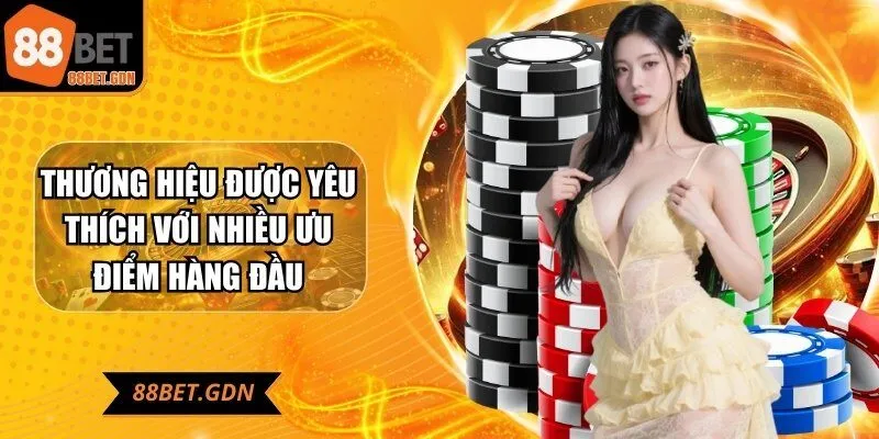 Thương hiệu được yêu thích với nhiều ưu điểm hàng đầu